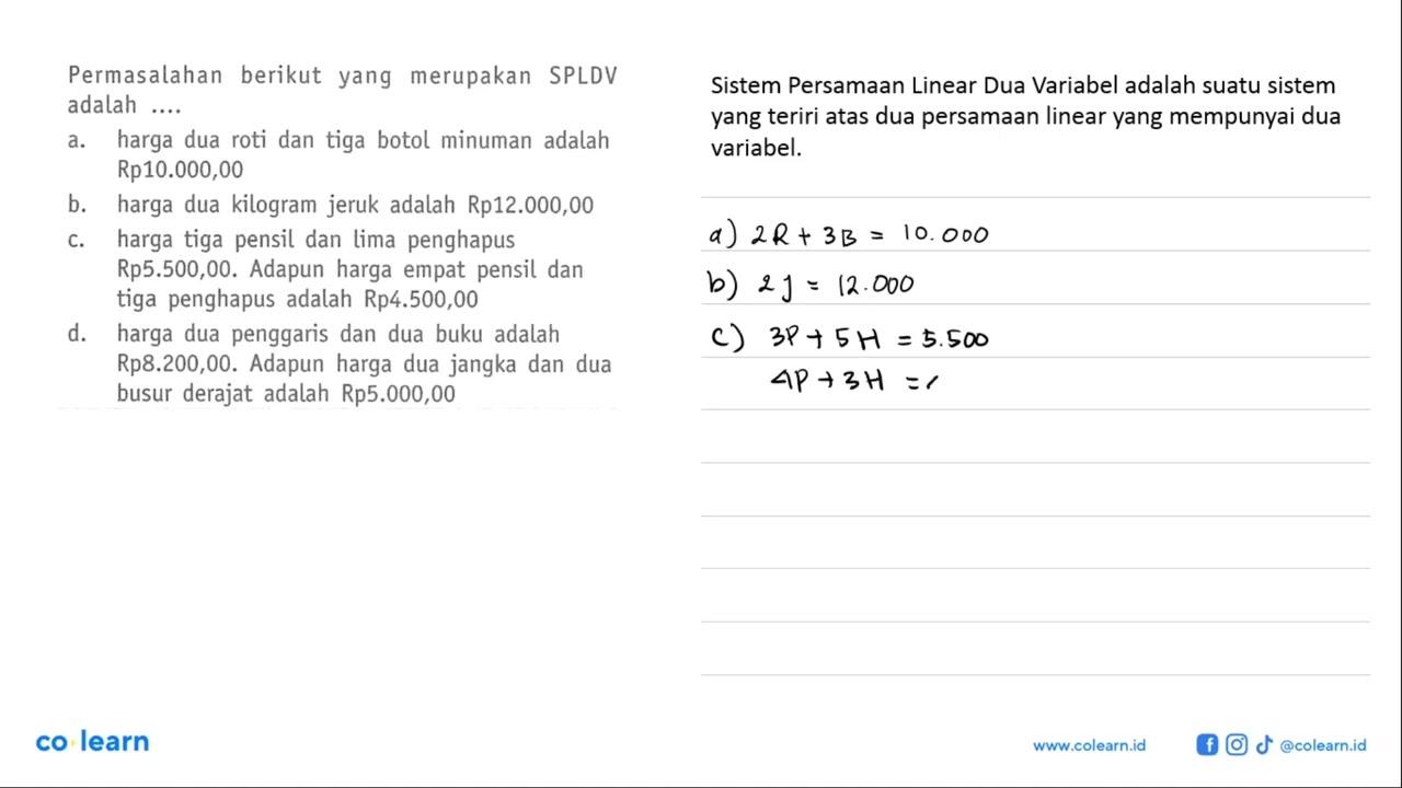 Permasalahan berikut yang merupakan SPLDV adalah... a.