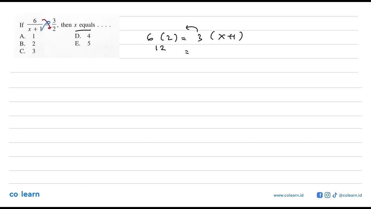 If 6/(x+1) = 3/2, then x equals ....