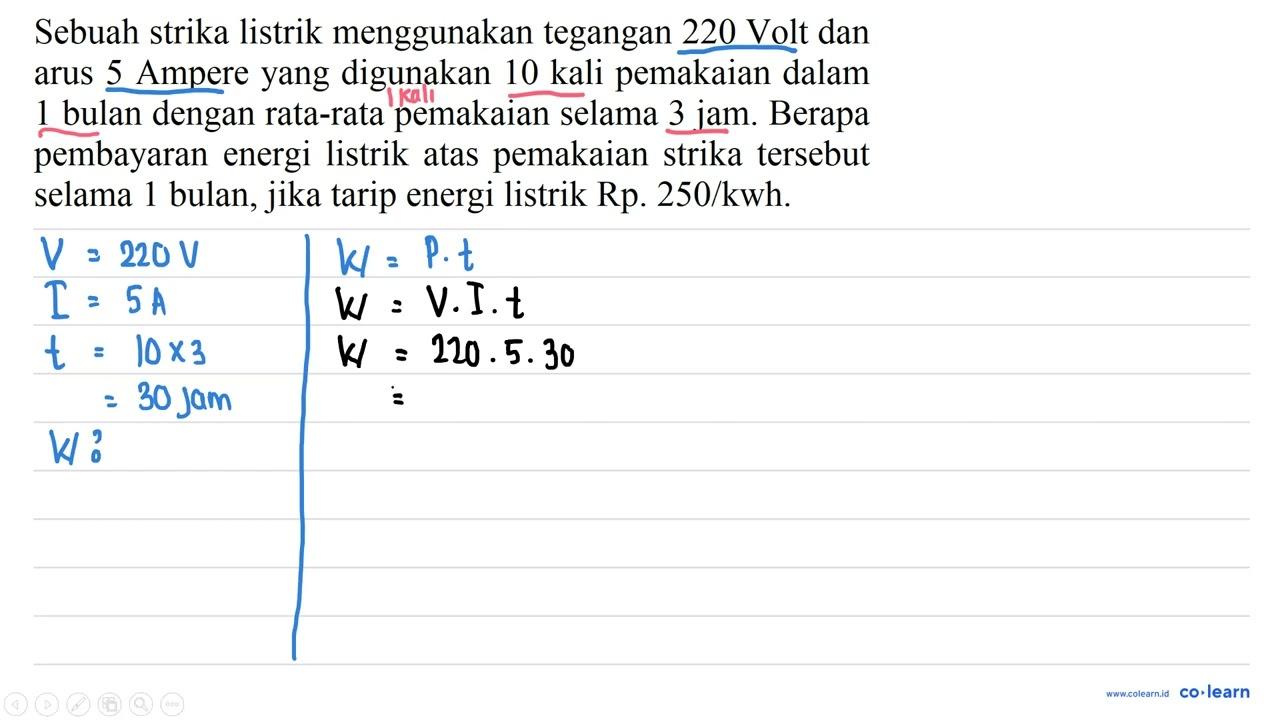 Sebuah strika listrik menggunakan tegangan 220 Volt dan