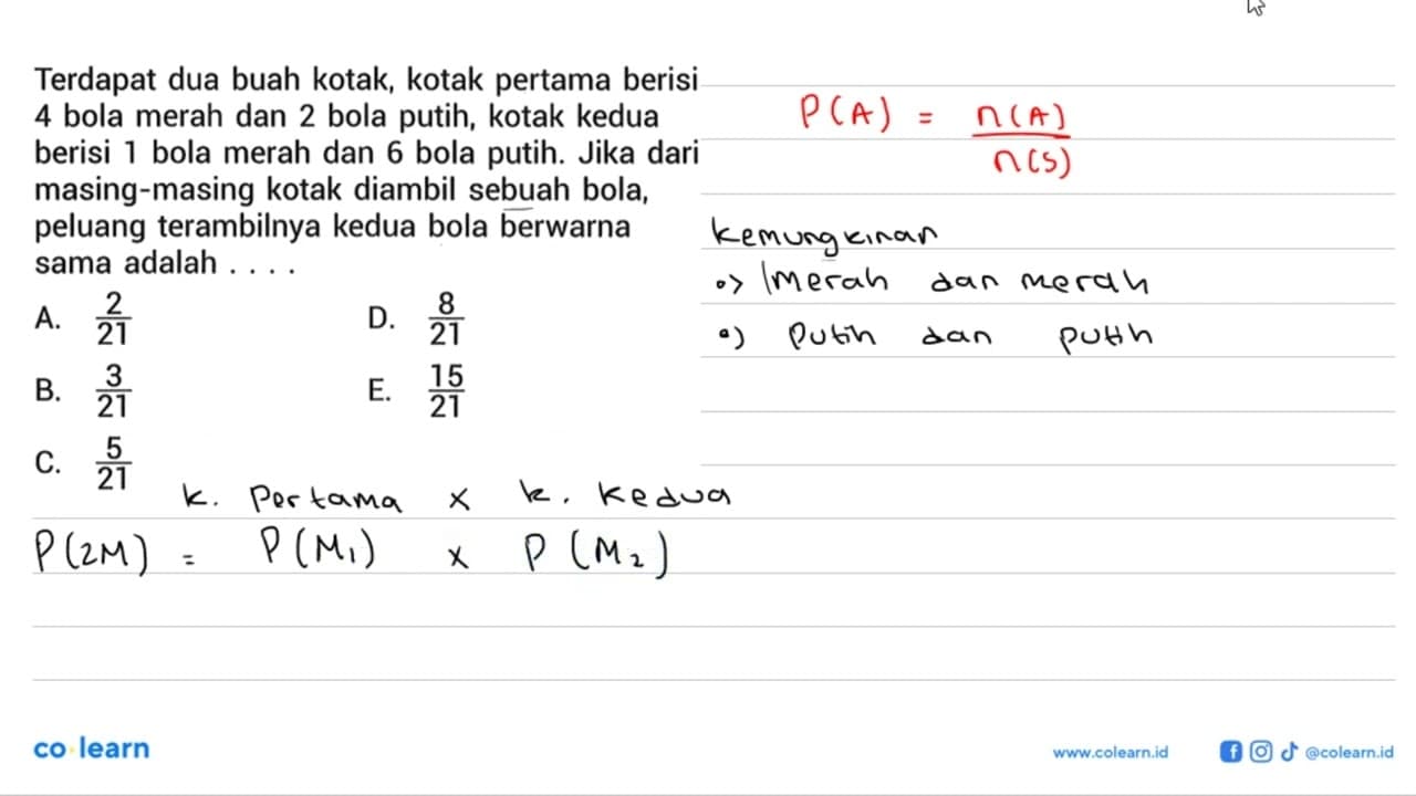 Terdapat dua buah kotak, kotak pertama berisi 4 bola merah