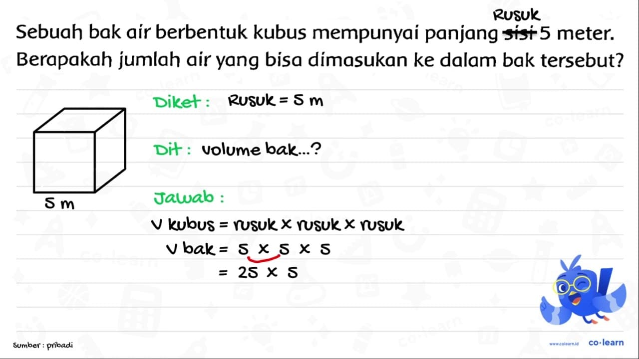 Sebuah bak air berbentuk kubus mempunyai panjang sisi 5