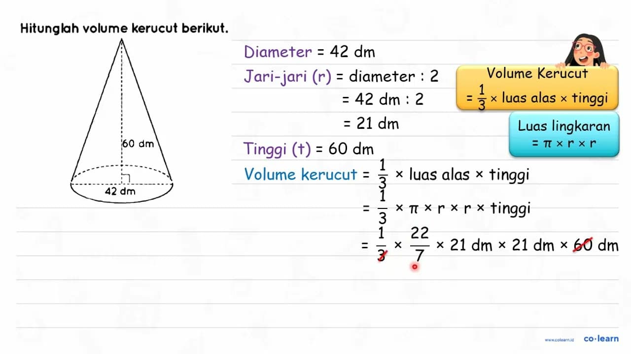 Hitunglah volume kerucut berikut. 60 dm 42 dm