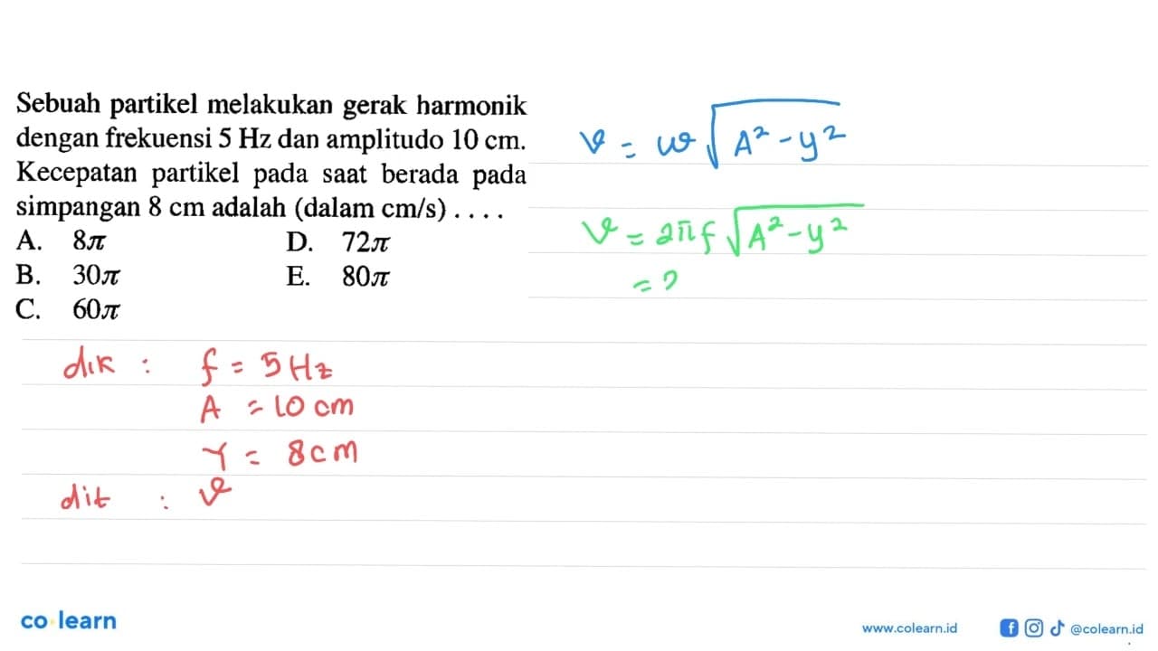 Sebuah partikel melakukan gerak harmonik dengan frekuensi 5