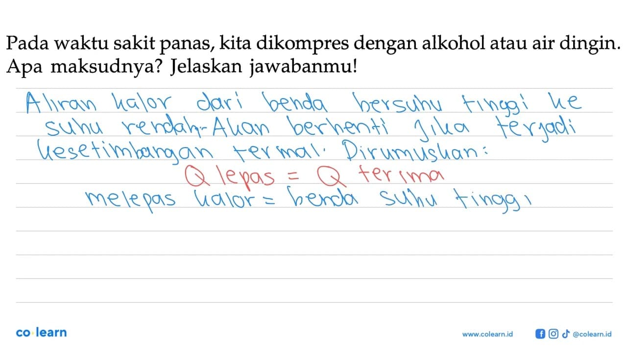 Pada waktu sakit panas, kita dikompres dengan alkohol atau