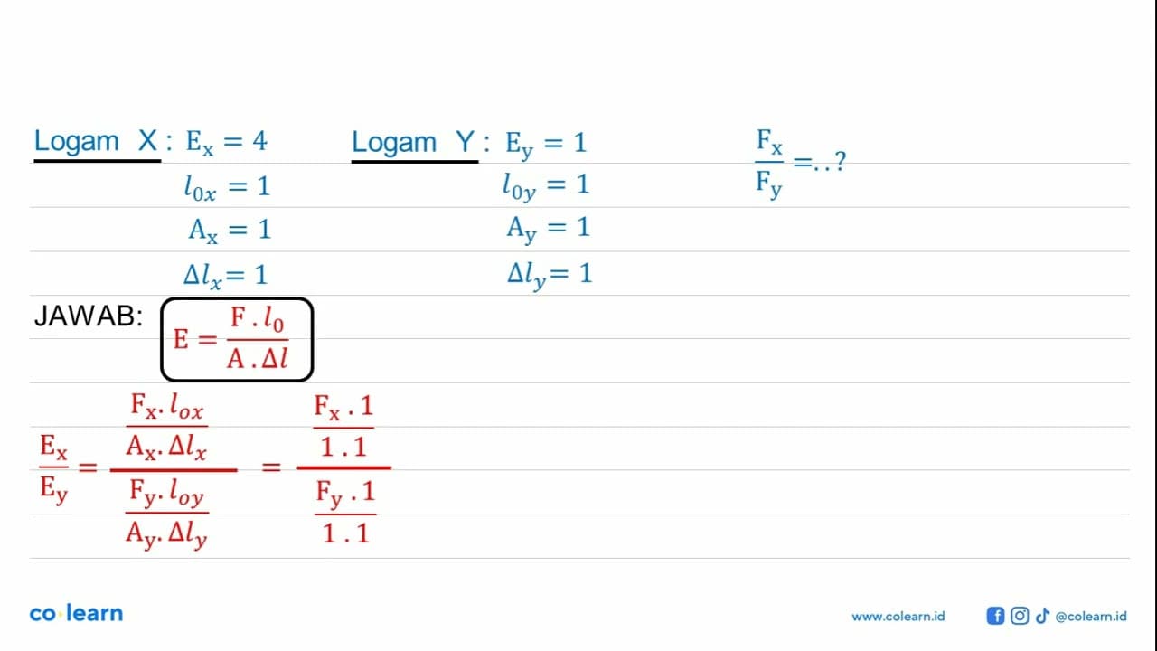 Logam X memiliki modulus young 4 kali lipat dari logam Y