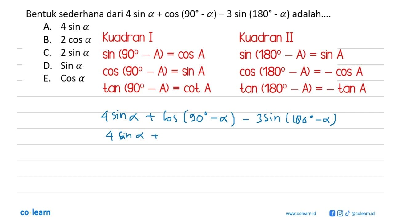 Bentuk sederhana dari 4 sin a+cos (90-a)-3 sin (180-a)