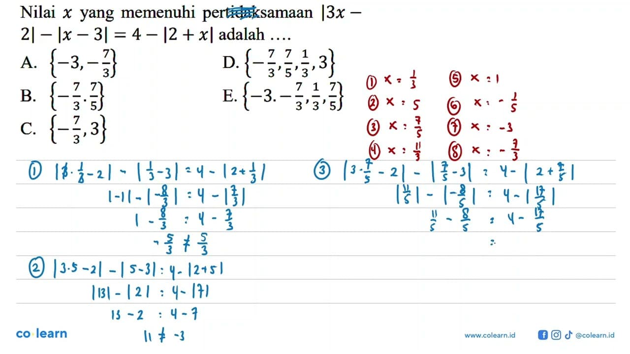 Nilai x yang memenuhi pertidaksamaan |3x-2|-|x-3|=4-|2+x|