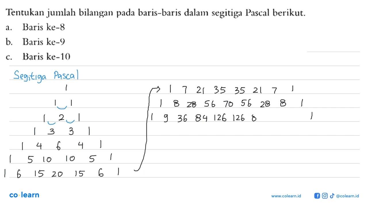 Tentukan jumlah bilangan pada baris-baris dalam segitiga