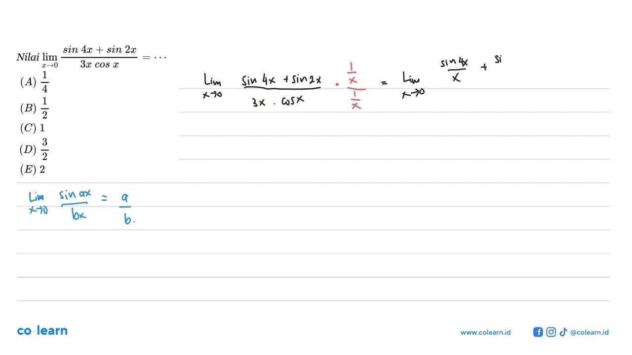 Nilai lim x-> 0 (sin 4x+sin 2x)/(3x cos x)= .....