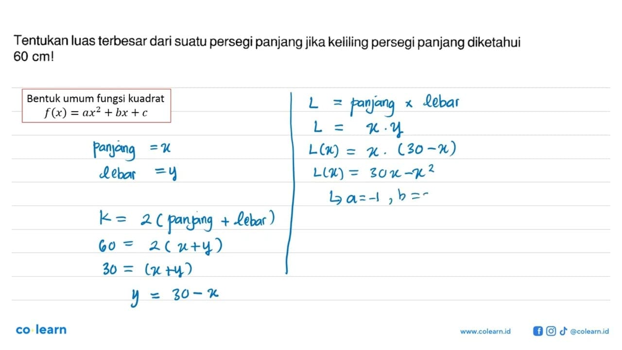 Tentukan luas terbesar dari suatu persegipanjang jika