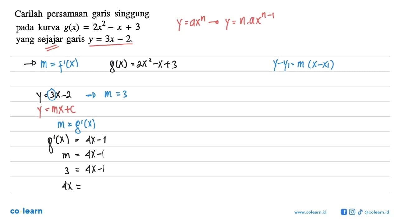 Carilah persamaan garis singgung pada kurva g(x)=2x^2-x+3