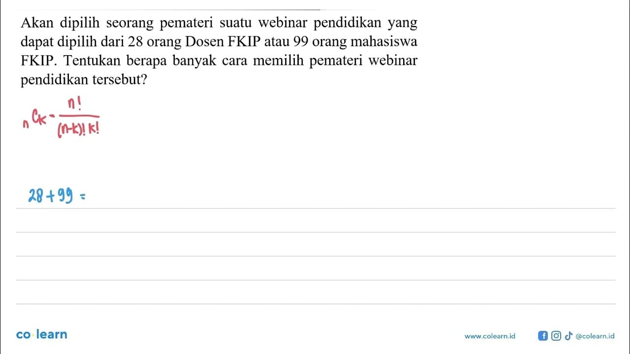 Akan dipilih seorang pemateri suatu webinar pendidikan yang