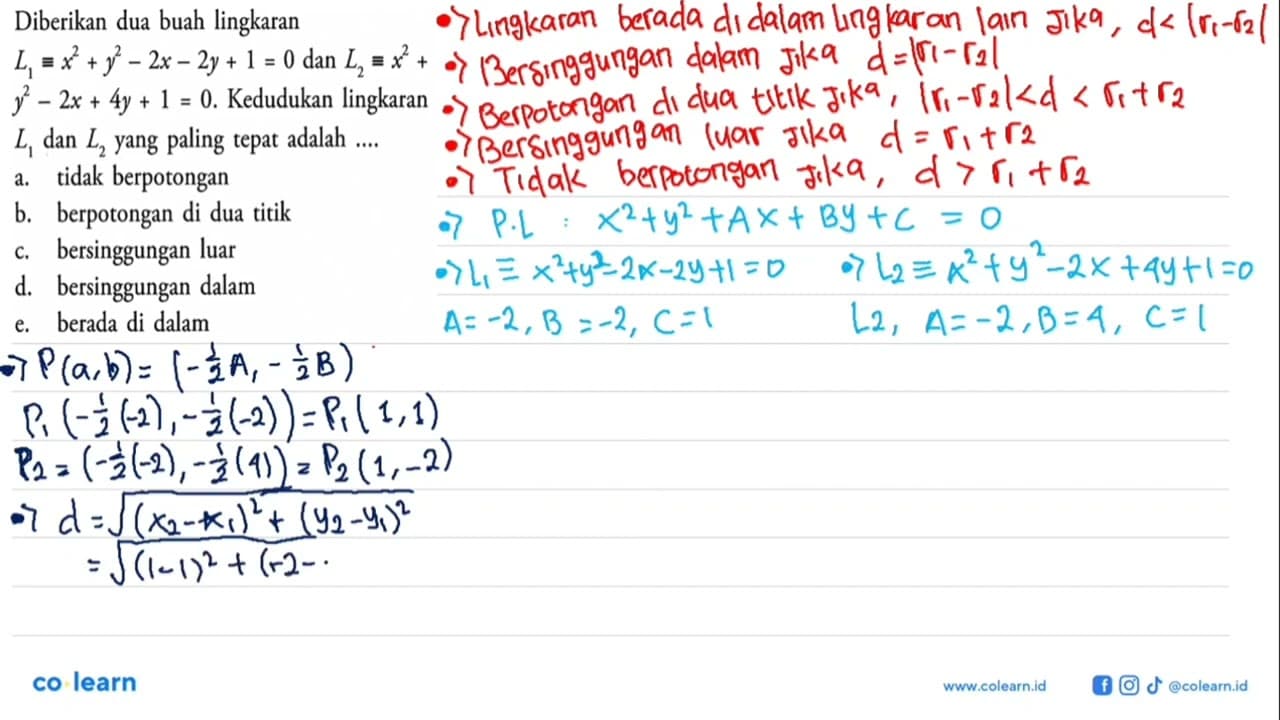 Diberikan dua buah lingkaran L1 ekuivalen x^2+y^2-2x-2y+1=0