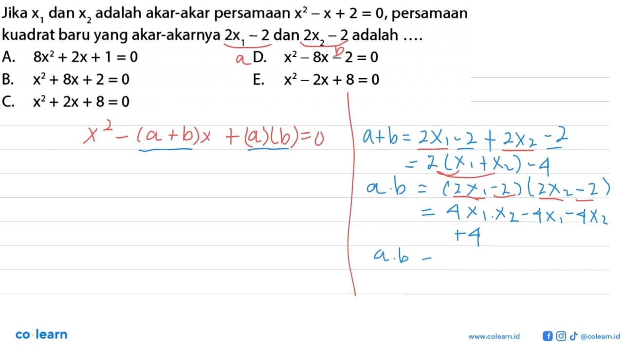 Jika x1 dan x2 adalah akar-akar persamaan x^2 - x + 2 = 0,