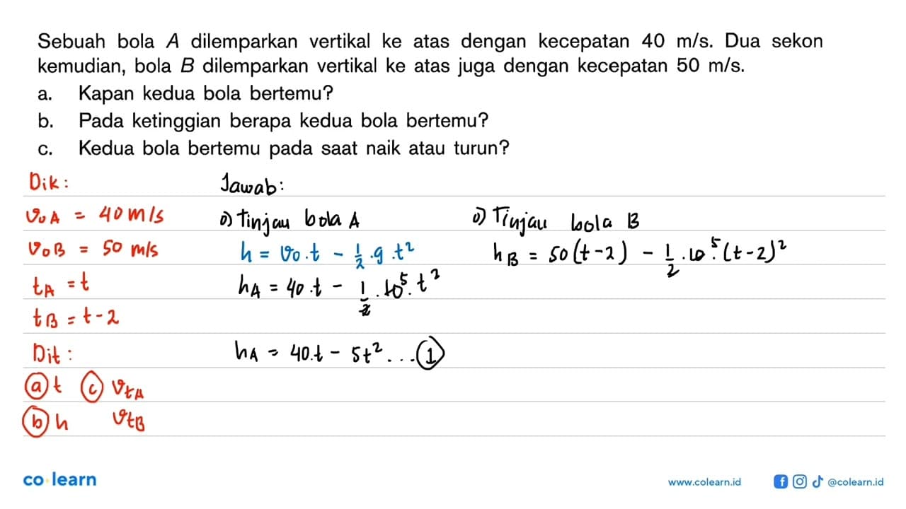 Sebuah bola A dilemparkan vertikal ke atas dengan kecepatan