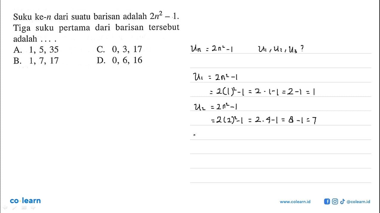 Suku ke-n dari suatu barisan adalah 2n^2-1. Tiga suku