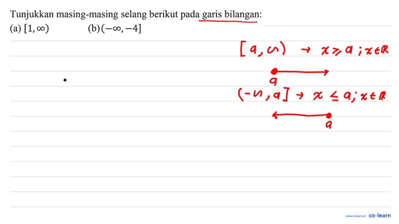 Tunjukkan masing-masing selang berikut pada garis bilangan: