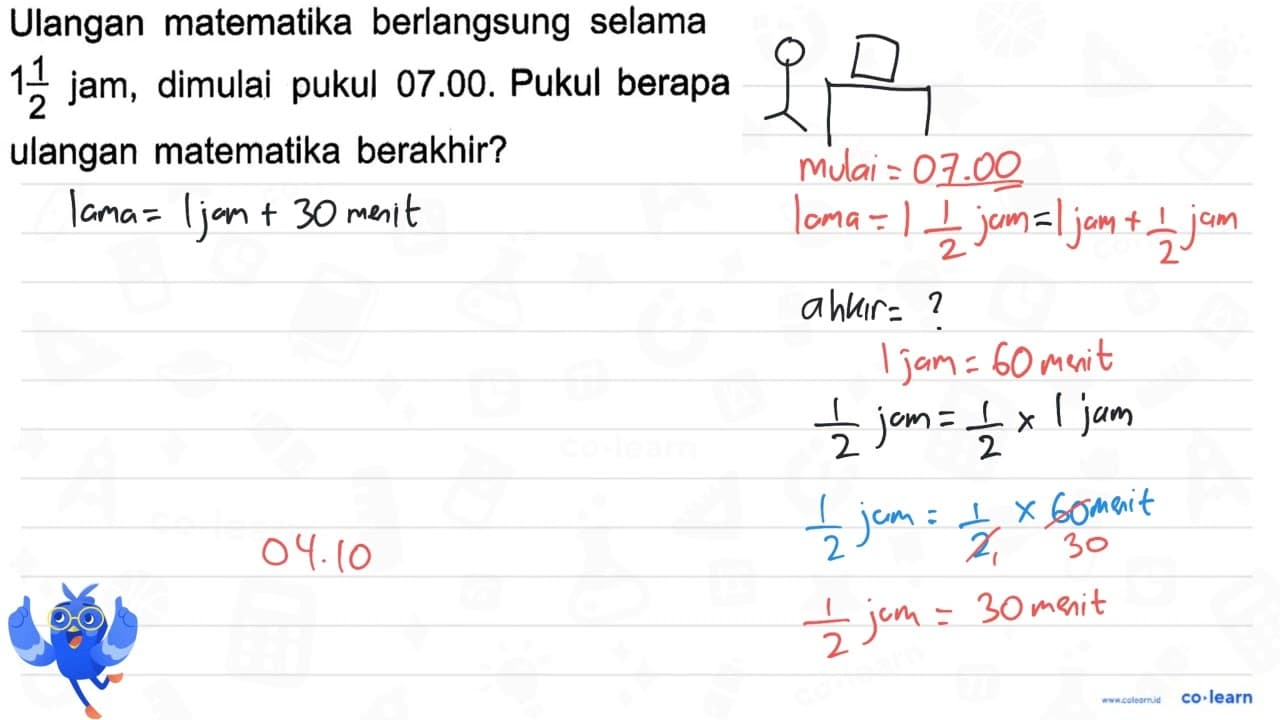 Ulangan matematika berlangsung selama 1 1/2 jam, dimulai