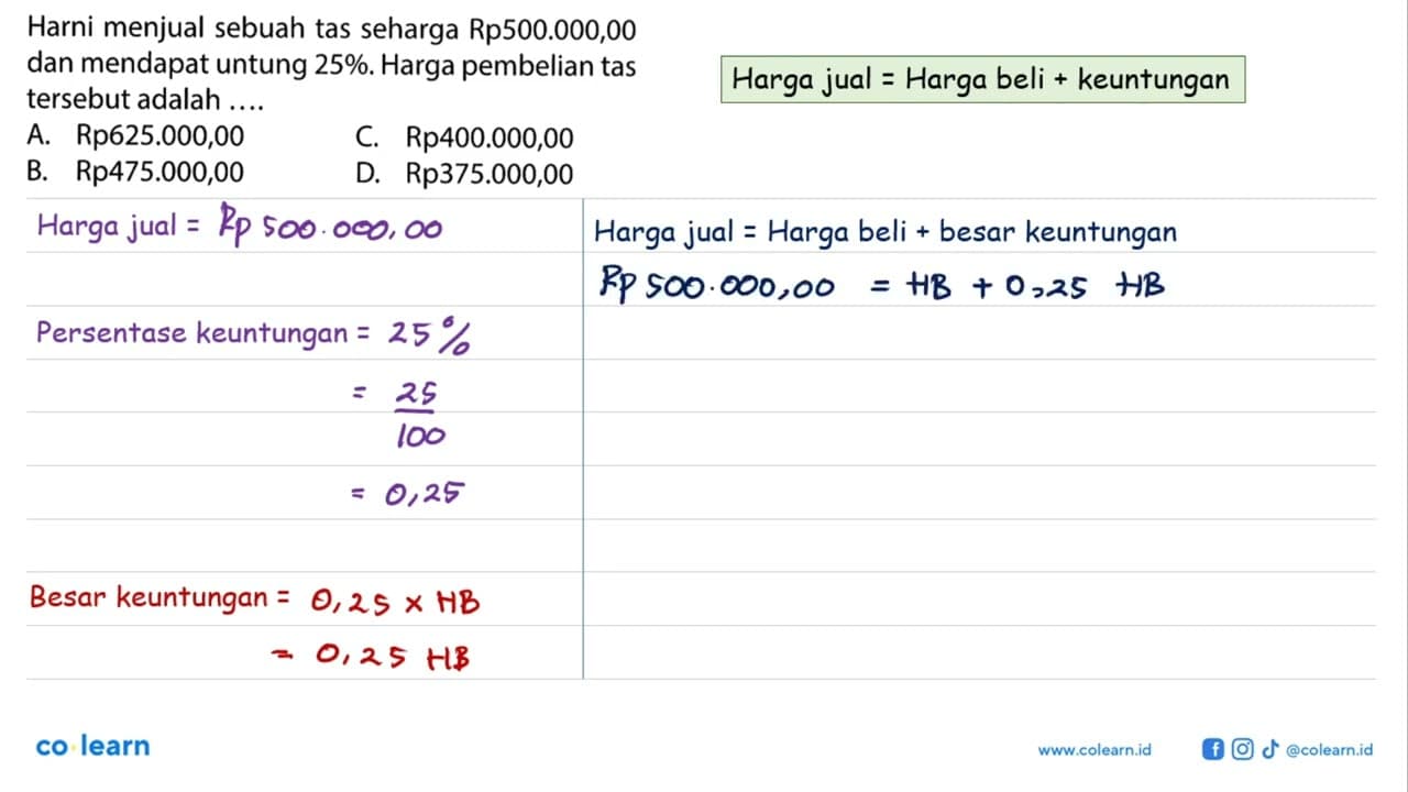 Harni menjual sebuah tas seharga Rp500.000,00 dan mendapat