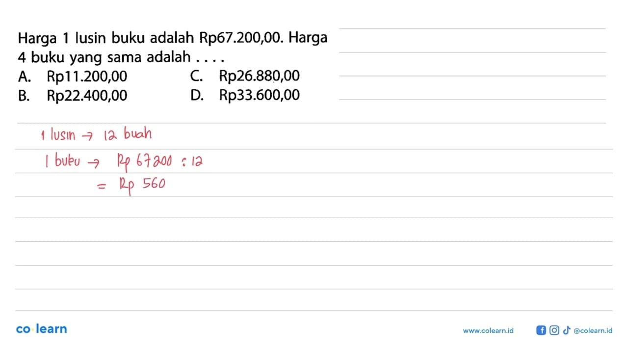 Harga 1 lusin buku adalah Rp67.200,00. Harga 4 buku yang