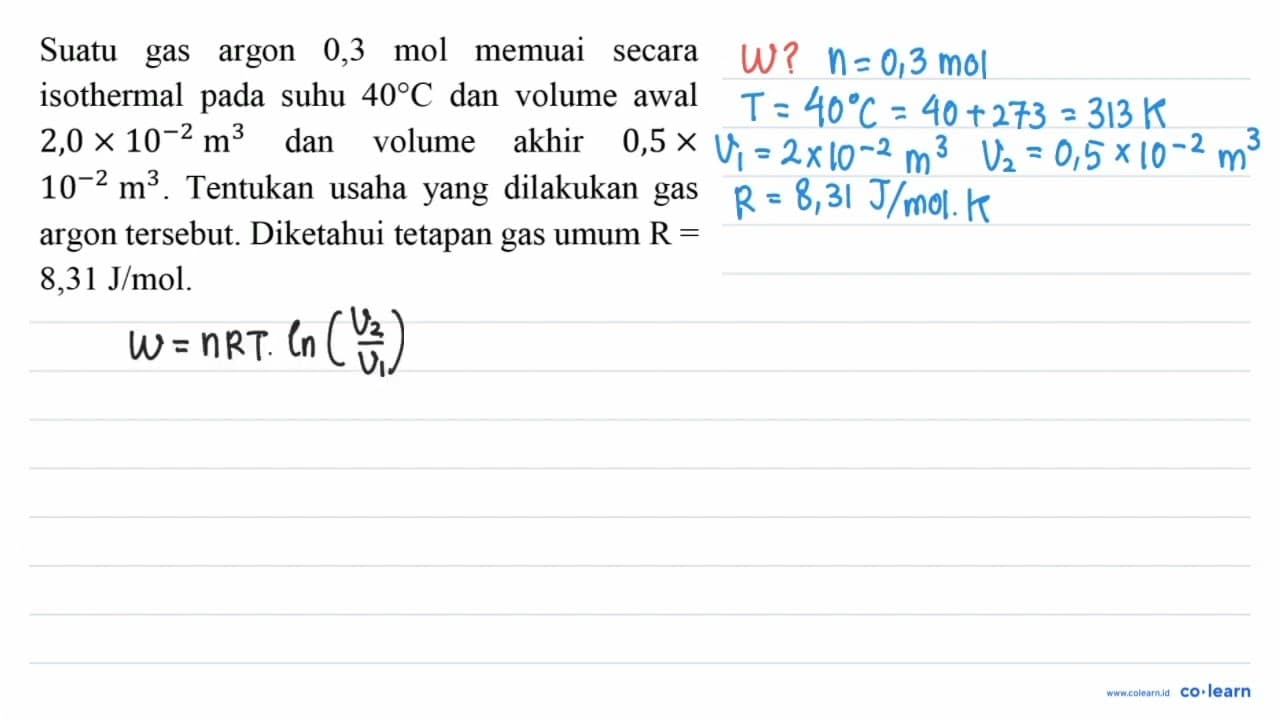 Suatu gas argon 0,3 mol memuai secara isothermal pada suhu