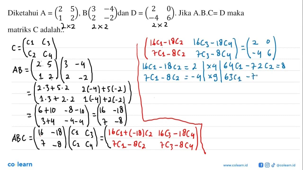 Diketahui A=(2 5 1 2), B(3 -4 2 -2) dan D=(2 0 -4 6). Jika