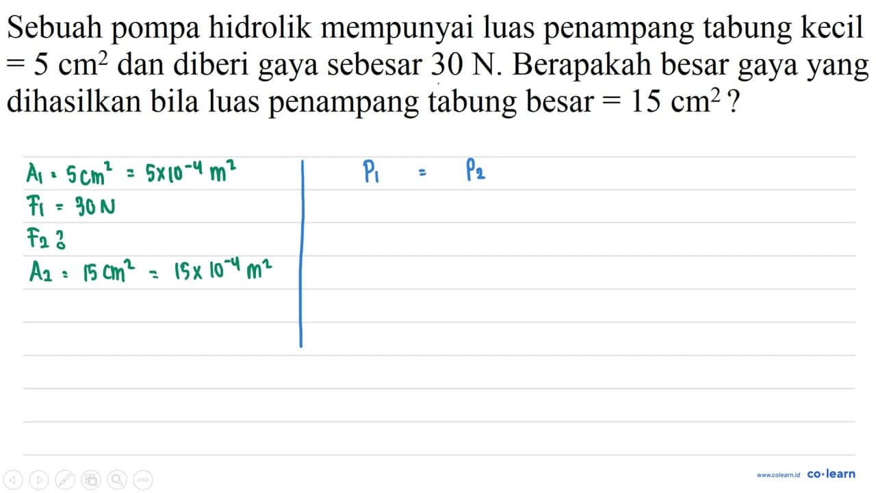 Sebuah pompa hidrolik mempunyai luas penampang tabung kecil