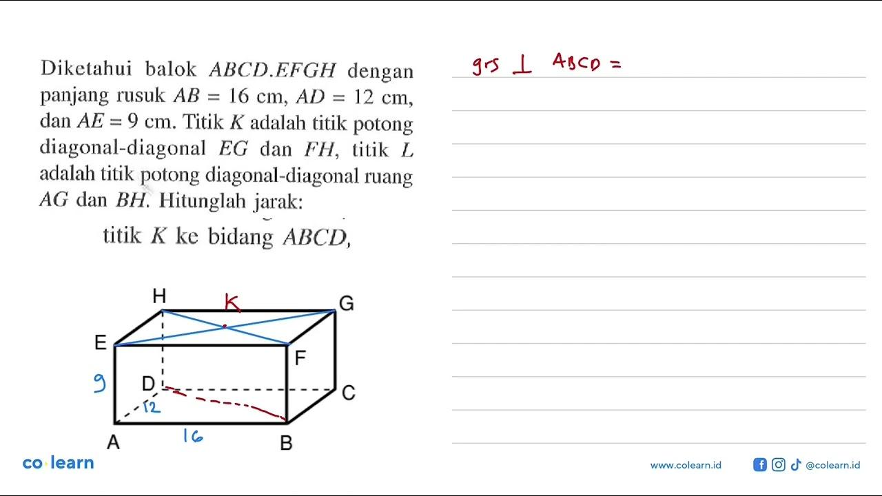 Diketahui balok ABCD.EFGH dengan panjang rusuk AB 16 cm, AD