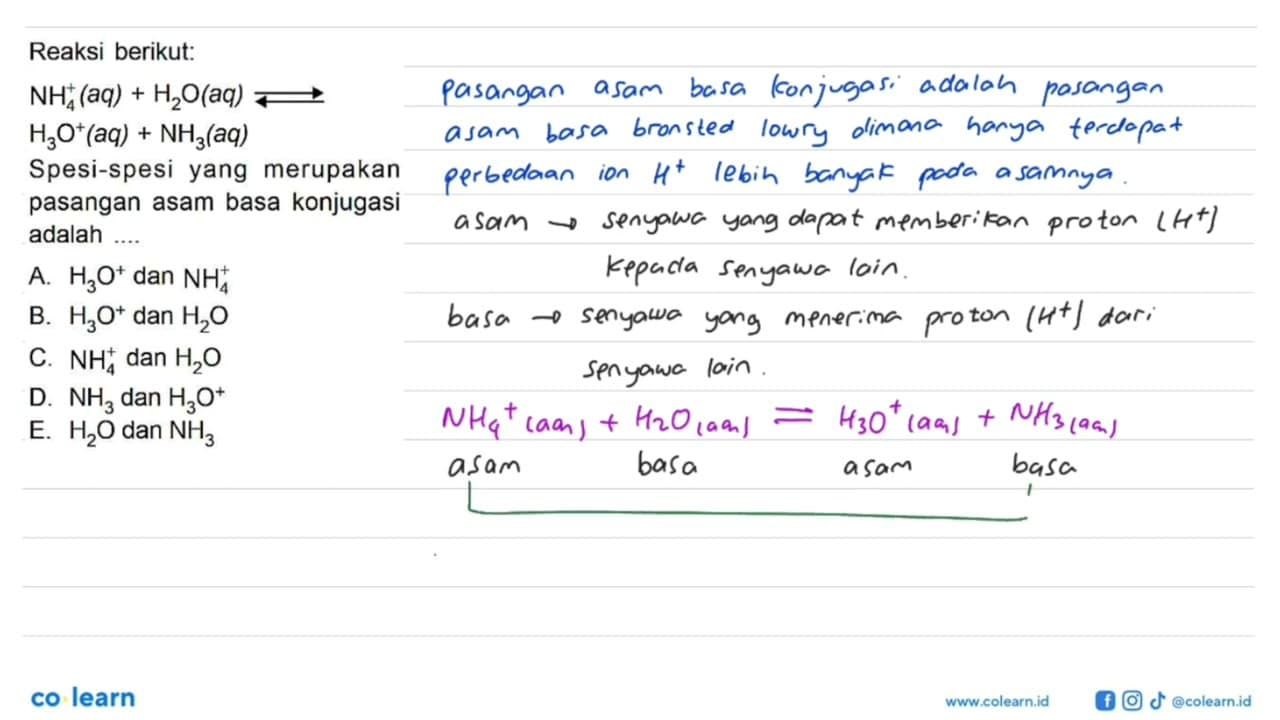 Reaksi berikut: NH_4^+(aq)+H2O(aq)->H3O^+(aq)+NH3(aq)