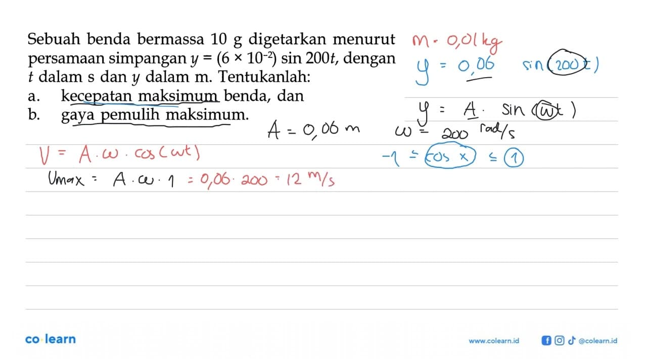 Sebuah benda bermassa 10 g digetarkan menurut persamaan