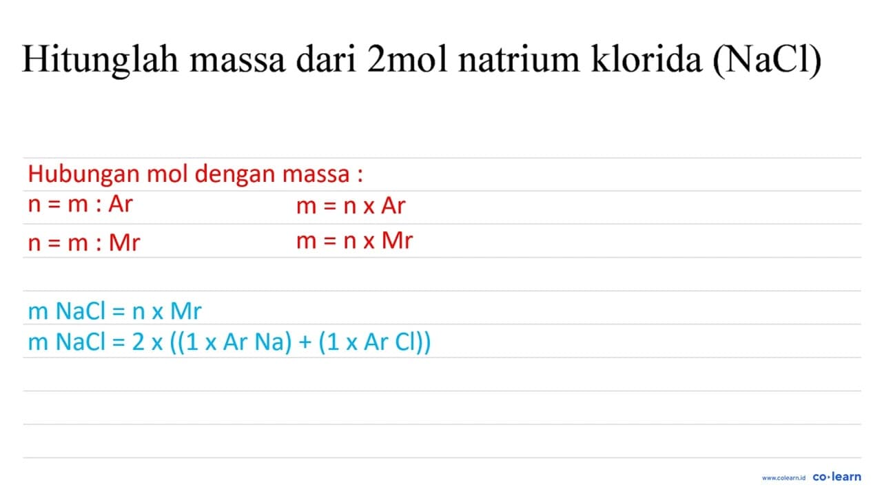 Hitunglah massa dari 2 mol natrium klorida (NaCl)