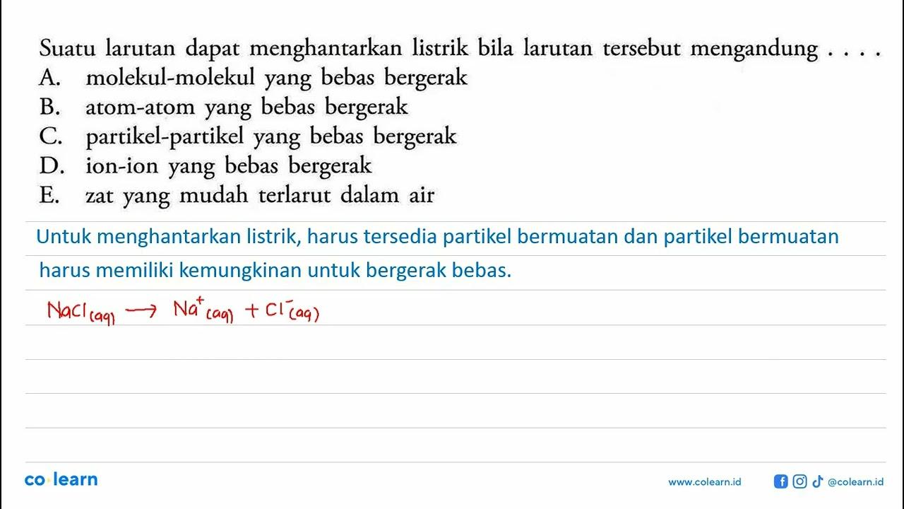 Suatu larutan dapat menghantarkan listrik bila larutan