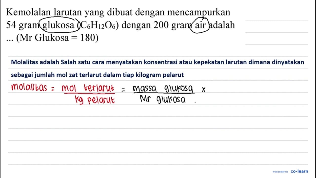 Kemolalan larutan yang dibuat dengan mencampurkan 54 gram