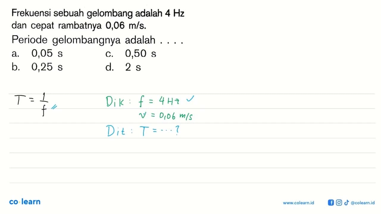 Frekuensi sebuah gelombang adalah 4 Hz dan cepat rambatnya