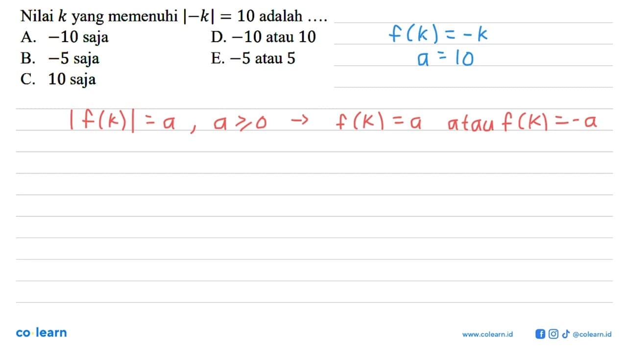 Nilai k yang memenuhi |-kl = 10 adalah