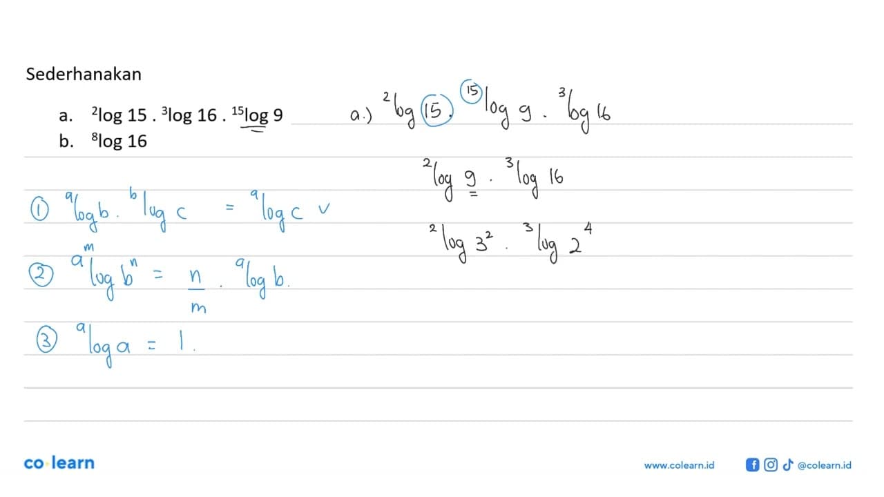 Sederhanakan a.2log 15.3log 16.15log 9 B. 8log 16