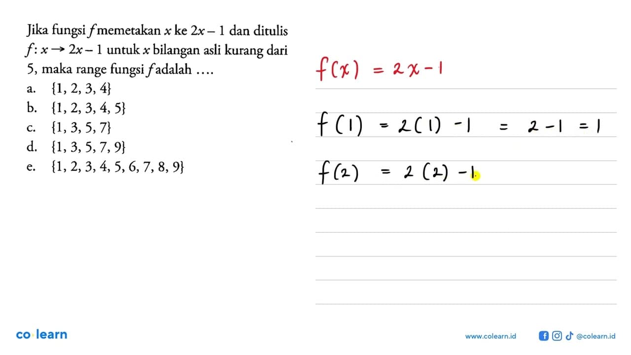 Jika fungsi f memetakan x ke 2x-1 dan ditulis f:x->2x-1