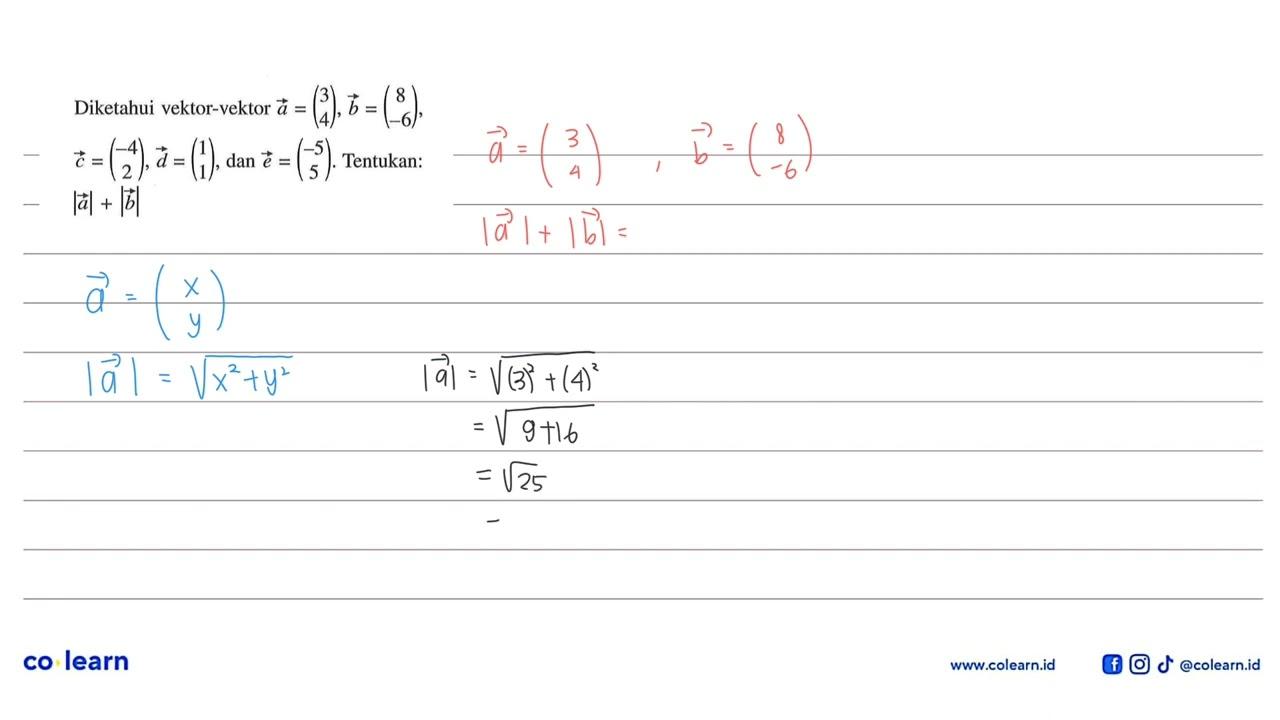 Diketahui vektor-vektor vektor a=(3 4), vektor b=(8 -6) ,