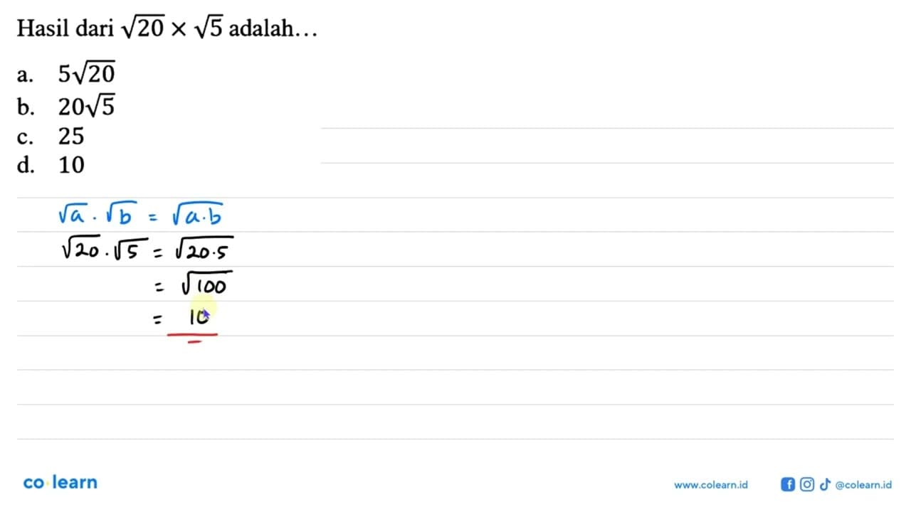 Hasil dari akar(20) x akar(5) adalah ....