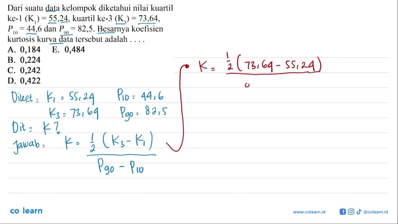 Dari suatu data kelompok diketahui nilai kuartil ke-1