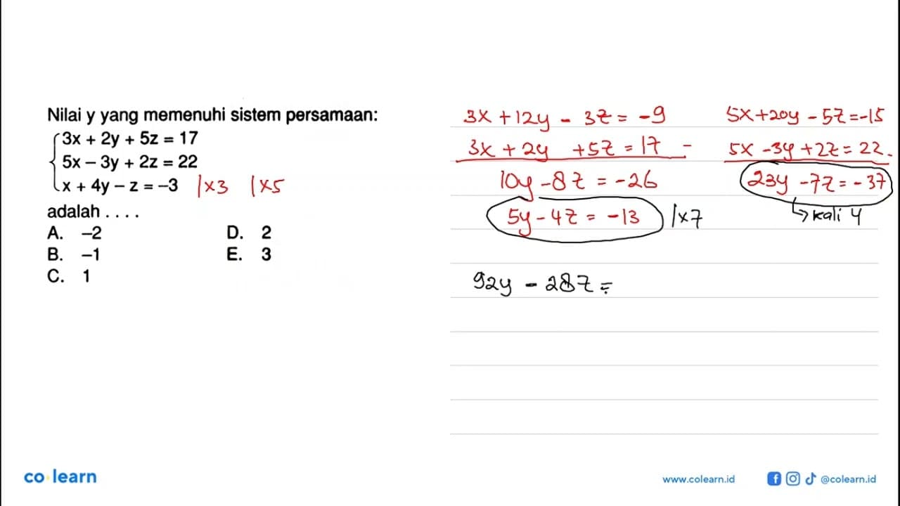 Nilai y yang memenuhi sistem persamaan: 3x + 2y + 5z = 17