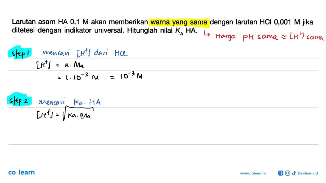 Larutan asam HA 0,1 M akan memberikan warna yang sama