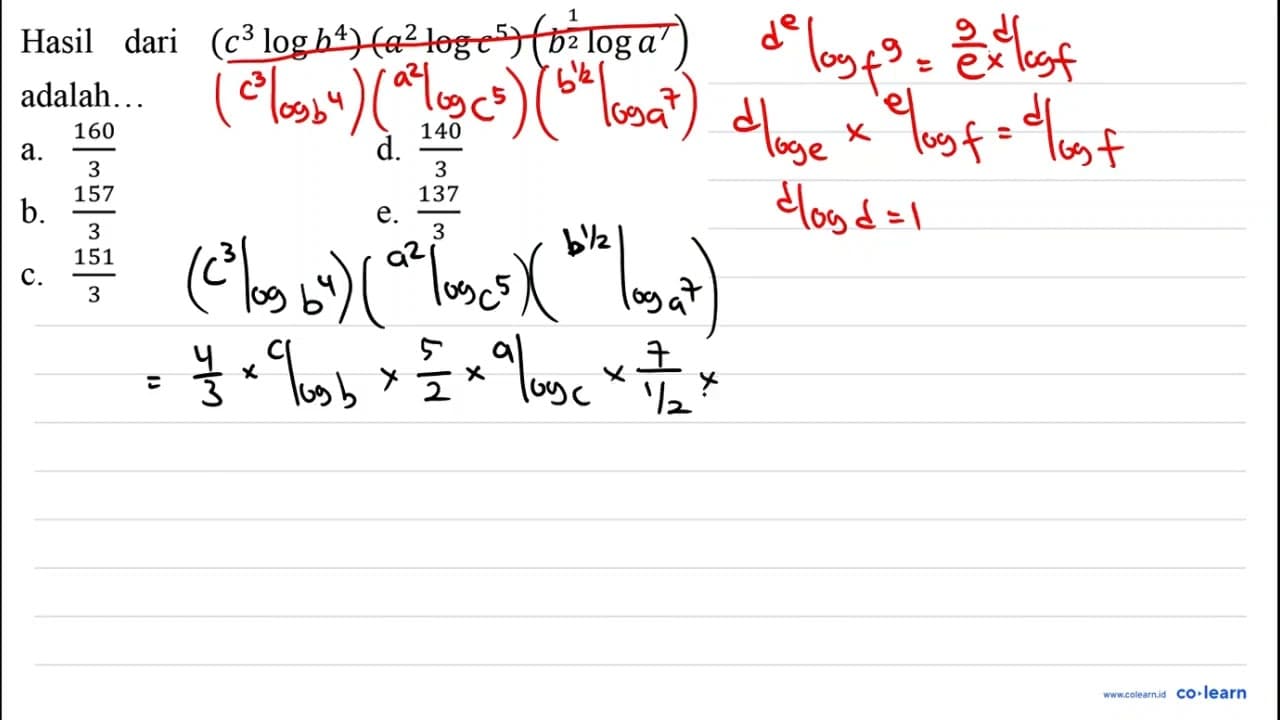 Hasil dari (c^(3) log b^(4))(a^(2) log c^(5))(b^((1)/(2))