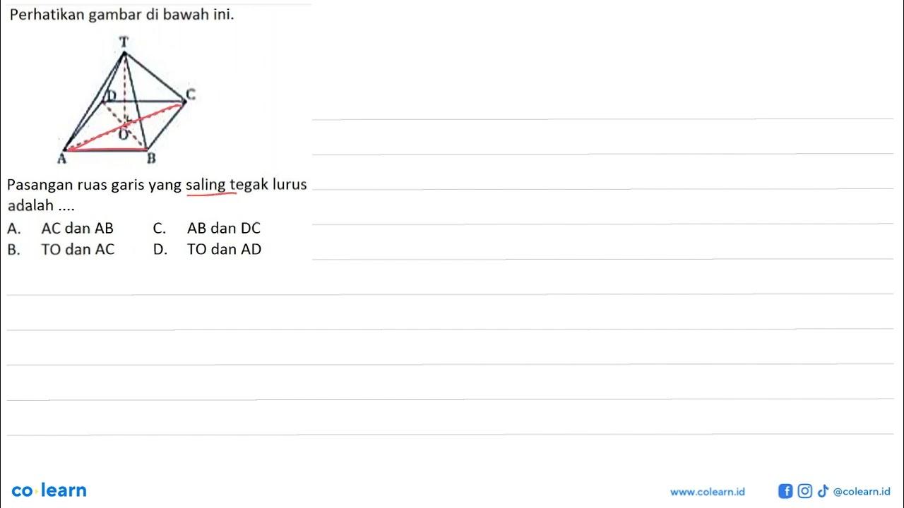 Perhatikan gambar di bawah ini.T D C O A BPasangan ruas