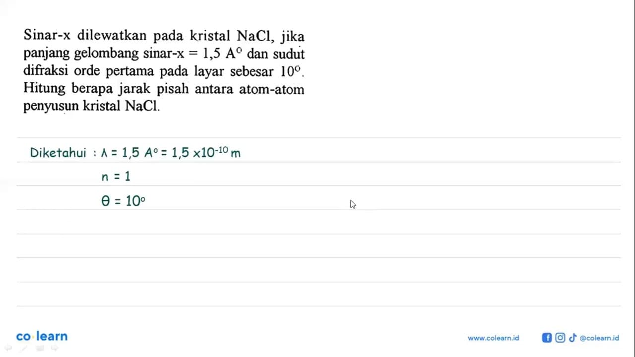 Sinar-x dilewatkan pada kristal NaCl, jika panjang