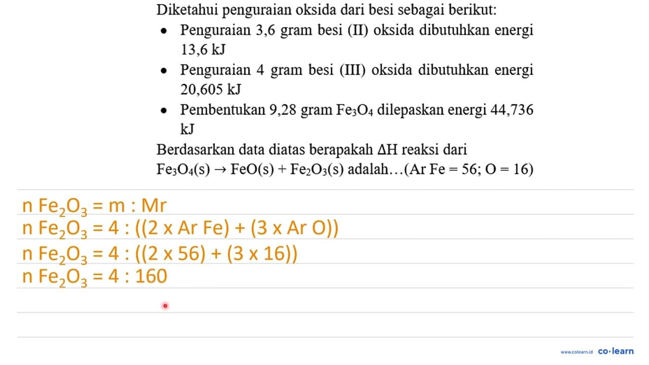 Diketahui penguraian oksida dari besi sebagai berikut: -