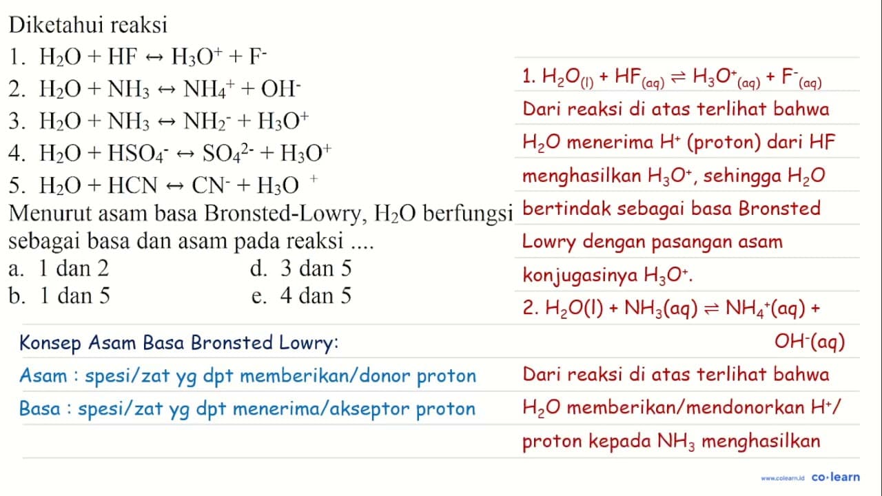 Diketahui reaksi 1. H_(2) O+HF right-> H_(3) O^(+)+F^(-) 2.