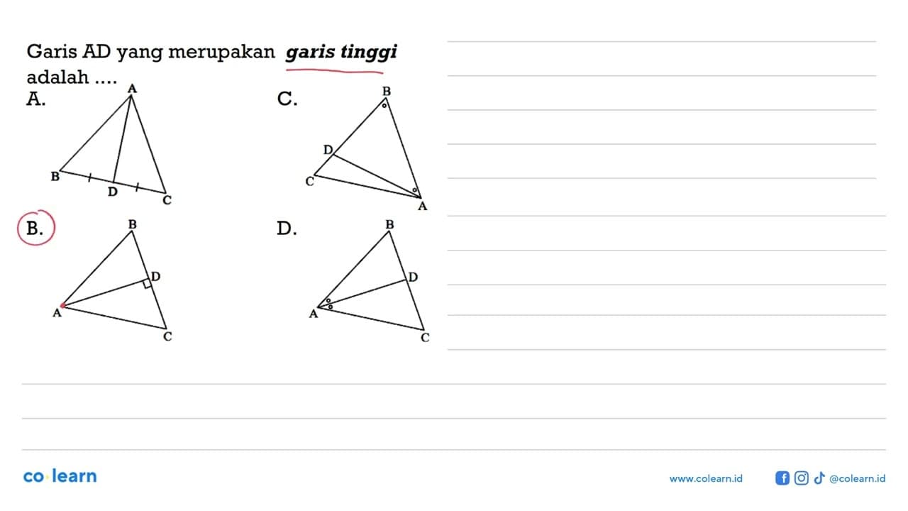 Garis AD yang merupakan garis tinggi adalah...A. C. B. D.