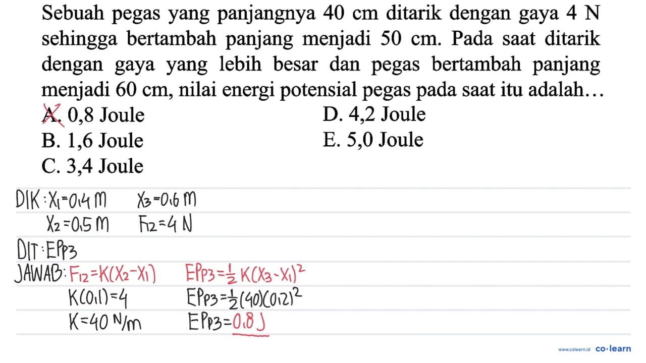 Sebuah pegas yang panjangnya 40 cm ditarik dengan gaya 4 ~N