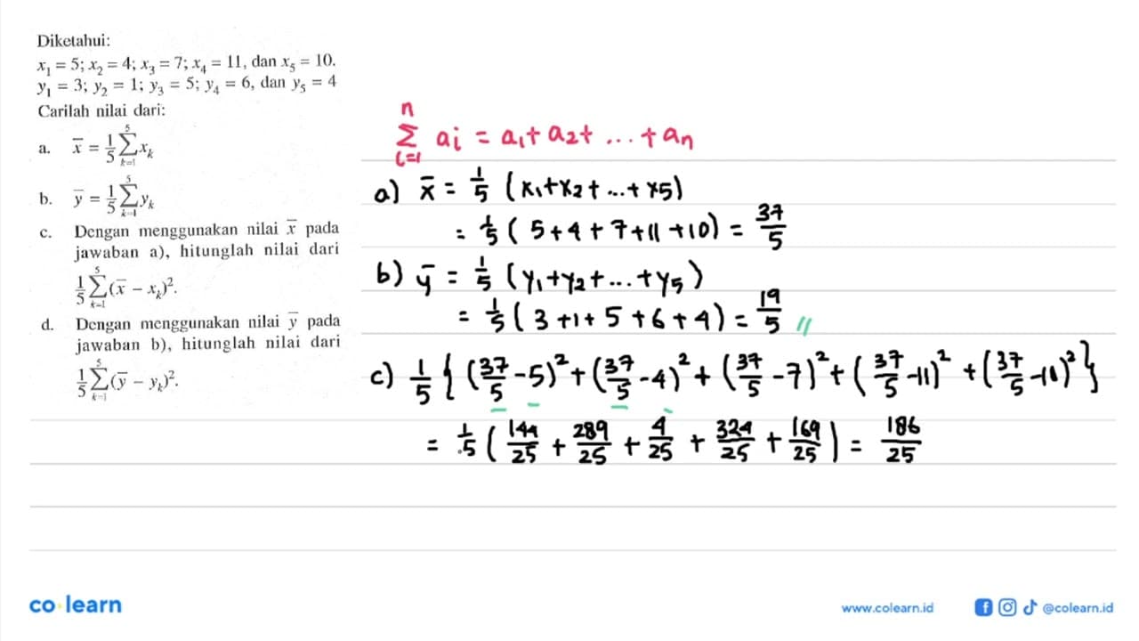 Diketahui: x1=5 ; x2=4 ; x3=7 ; x4=11, dan x5=10 . y1=3 ;